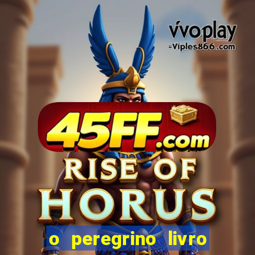 o peregrino livro mais vendido
